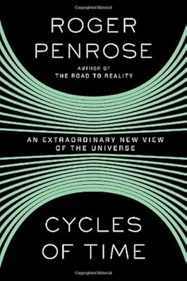 Cycles of Time: An Extraordinary New View of the Universe