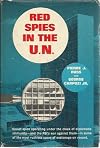 RED SPIES IN THE U.N., Soviet spies operating under the cloak of diplomatic immu