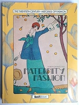 Maternity Fashion (Twentieth Century Histories of Fashion)