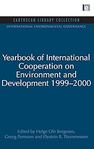 Yearbook of International Cooperation on Environment and Development 1999-2000 (International Environmental Governance Set)
