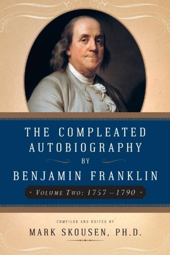 The Compleated Autobiography of Benjamin Franklin (1757-1790): 2 by Benjamin Franklin