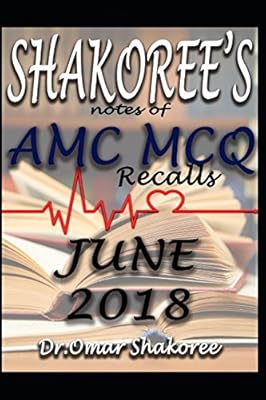 SHAKOREE's NOTES OF AMC MCQ Recalls JUNE 2018 (AMC MCQ CAT EXAM RECALLS 2018)