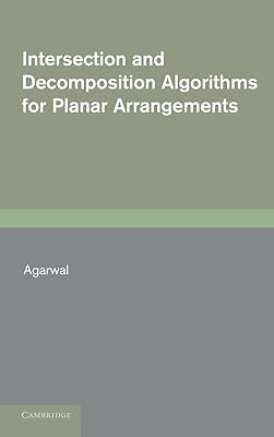 Intersection and Decomposition Algorithms for Planar Arrangements