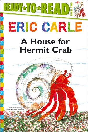 A House for Hermit Crab by Eric Carle 
			
			
		
		
		
       	 
       		
       			(Author, Illustrator)
