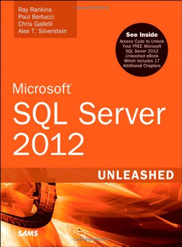 Microsoft SQL Server 2012 Unleashed by Ray Rankins