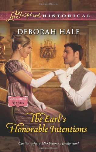 The Earl's Honorable Intentions (Love Inspired Historical) by Deborah Hale