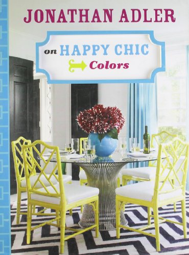 Jonathan Adler on Happy Chic Colors by Jonathan Adler