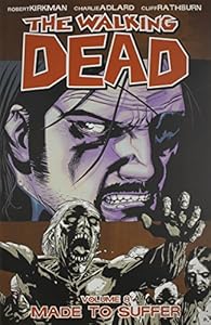 The Walking Dead, Vol. 8: Made to Suffer