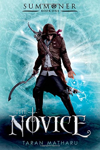 The Novice: Summoner: Book One by Taran Matharu