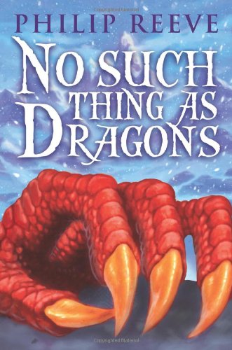 No Such Thing As Dragons by Philip Reeve