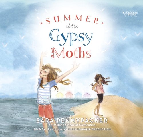 Summer of the Gypsy Moths by Sara Pennypacker
