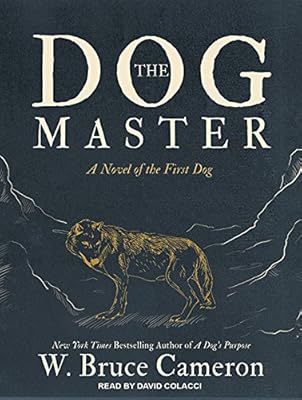 The Dog Master: A Novel of the First Dog