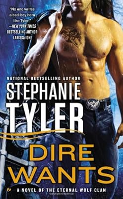 Dire Wants: A Novel of the Eternal Wolf Clan