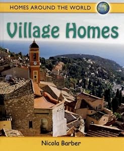 Village Homes (Homes Around the World)