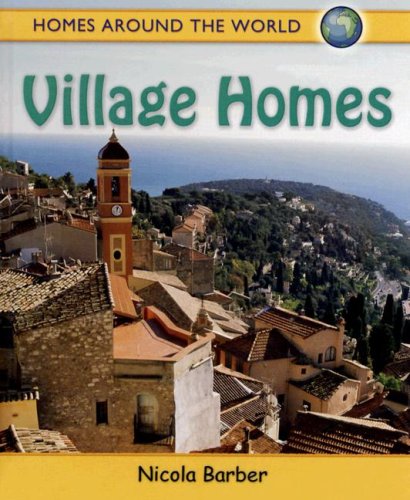 Village Homes (Homes Around the World) by Nicola Barber