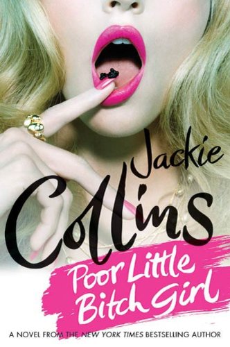 Poor Little Bitch Girl: Enhanced Special Edition by Jackie Collins