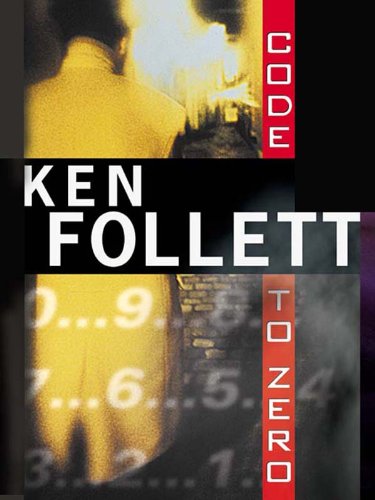 Code to Zero by Ken Follett