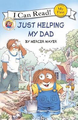 Little Critter: Just Helping My Dad