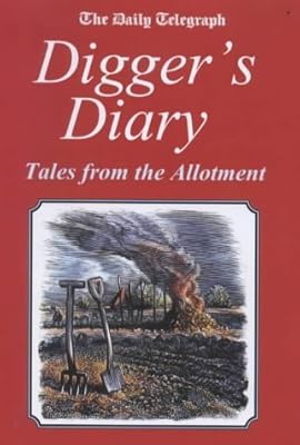 Digger's Diary: Tales from the Allotment (Tales from the Allotment)