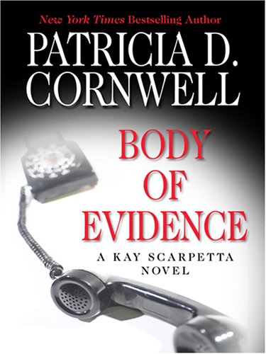 Body of Evidence (Thorndike Famous Authors) by Patricia D. Cornwell