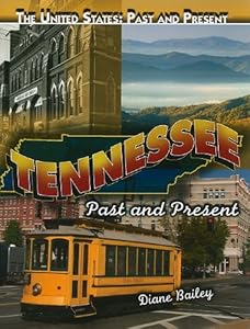 Tennessee: Past and Present (The United States: Past and Present)
