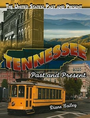 Tennessee: Past and Present (The United States: Past and Present)