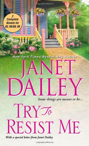 Try To Resist Me by Janet Dailey