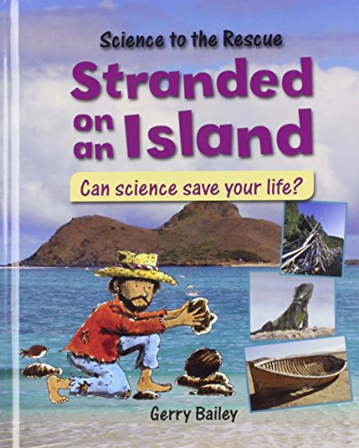 Stranded on an Island: Can Science Save Your Life? by Gerry Bailey
