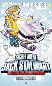 Secret Agent Jack Stalwart: Book 12: The Fight for the Frozen Land: The Arctic