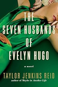 The Seven Husbands of Evelyn Hugo: A Novel