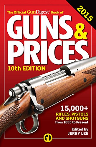 The Official Gun Digest Book of Guns &amp; Prices 2015 by Jerry Lee 
			
			
		
		
		
       	 
       		
       			(Editor)