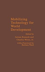 Mobilizing Technology for World Development by Jairam Ramesh