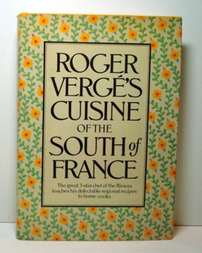 Roger Verge's Cuisine of the South of France
