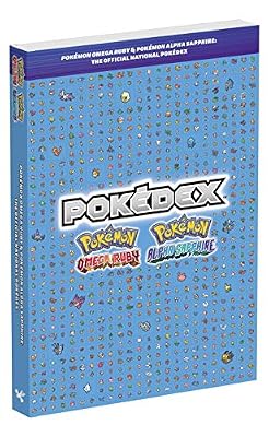 Pok&eacute;mon Omega Ruby &amp; Pok&eacute;mon Alpha Sapphire: The Official National Pok&eacute;dex