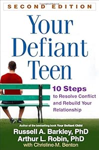 Your Defiant Teen, Second Edition: 10 Steps to Resolve Conflict and Rebuild Your Relationship by Russell A. Barkley PhD  ABPP  ABCN 
			
			
		
		
		
       	 
       		
       			,
