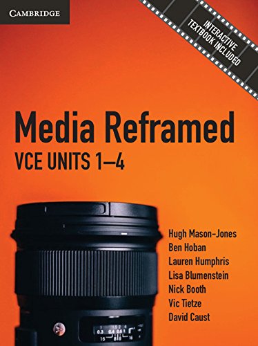 Media Reframed VCE Units 1-4: VCE Units 1-4 by Hugh Mason-Jones