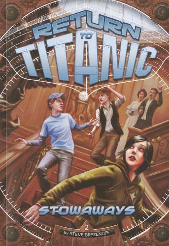 Stowaways (Return to Titanic) by Steve Brezenoff