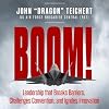 Boom!: Leadership that Breaks Barriers, Challenges Convention, and Ignites Innovation