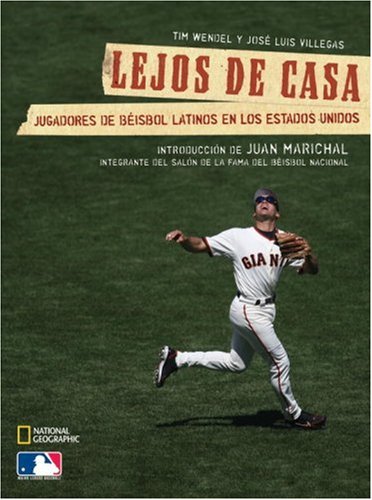 Lejos de casa: Jugadores de beisbol latinos en los Estados Unidos (Spanish Edition) by Tim Wendel