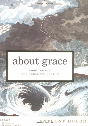About Grace: A Novel by Anthony Doerr
