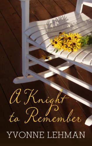 Knight to Remember by Yvonne Lehman