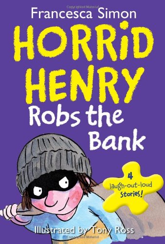 Horrid Henry Robs the Bank by Francesca Simon