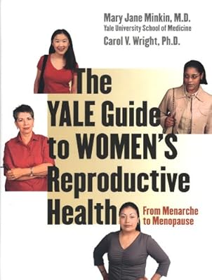 The Yale Guide to Women’s Reproductive Health