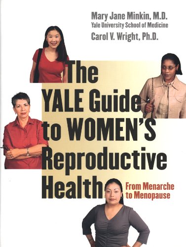 The Yale Guide to Women’s Reproductive Health by Mary Jane Minkin