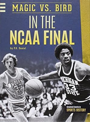 Magic vs. Bird in the NCAA Final