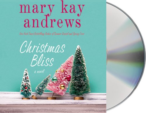 Christmas bliss by Mary Kay Andrews