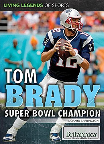 Tom Brady: Super Bowl Champion by Richard Barrington