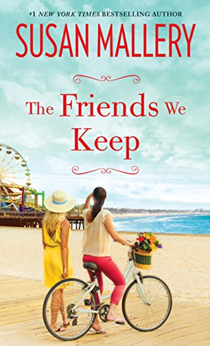 The Friends We Keep by Susan Mallery