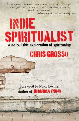 Indie Spiritualist: A No Bullshit Exploration of Spirituality by Ken Wilber