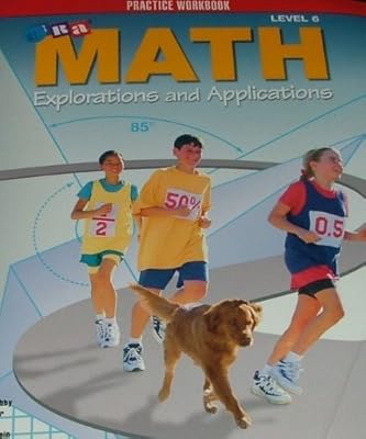 MATH EXPLORATIONS AND APPLICATIONS: PRACTICE WORKBOOK, GRADE 6 (SRA REAL MATH)